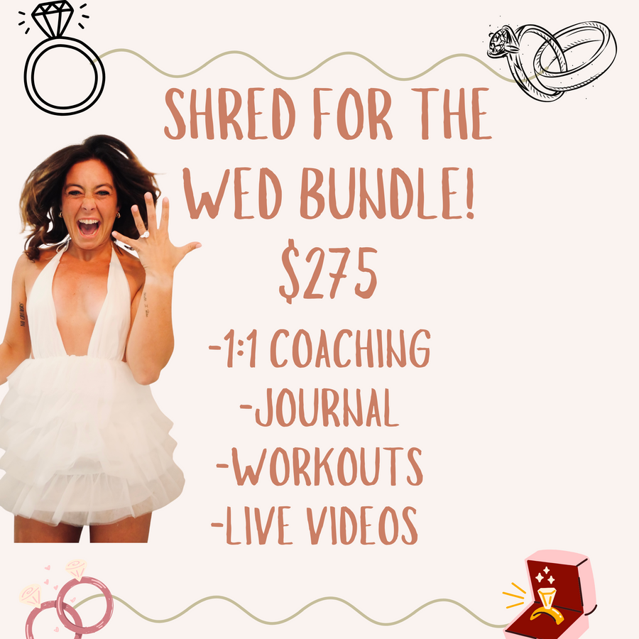 Shred For the Wed One on One Coaching, Journal, Workouts, live videos BUNDLE