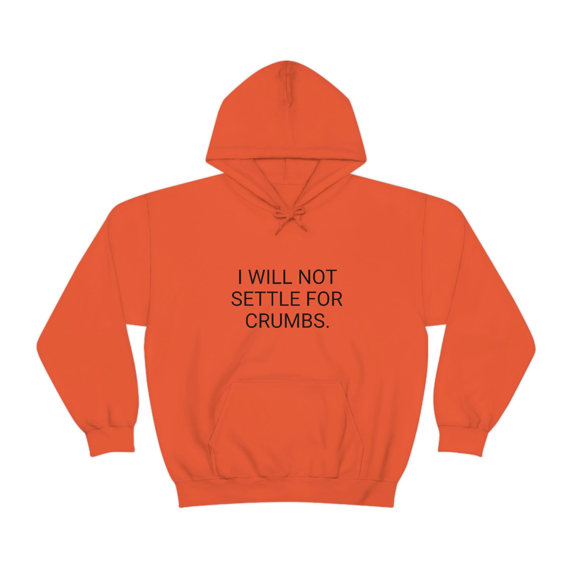 I WILL NOT SETTLE FOR CRUMBS Unisex Heavy Blend™